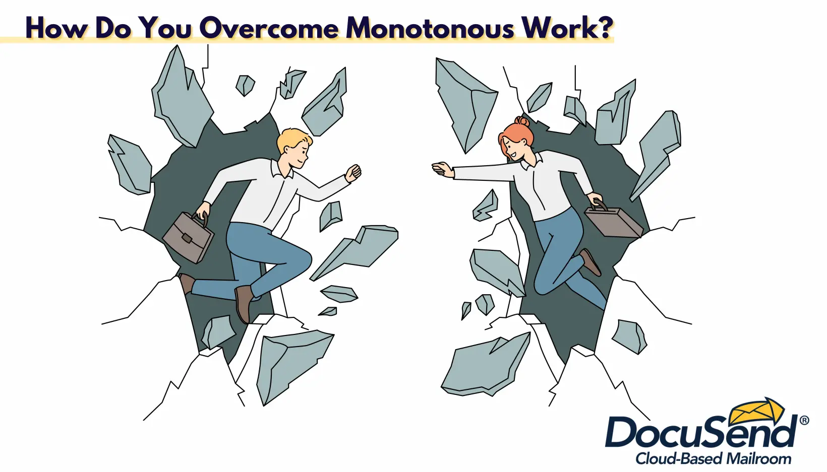 Overcome Monotonous Work