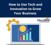 Use Tech and Innovation to Grow Your Business