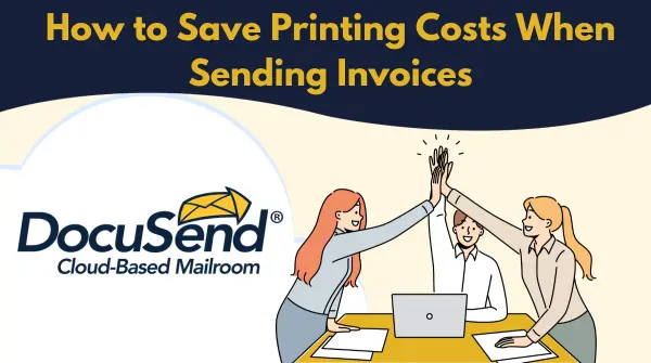 Outsource printing and mailing