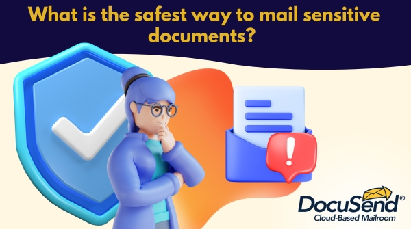 Safest way to mail sensitive documents